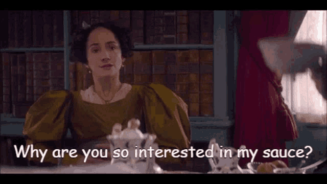 a woman in a yellow dress is asking why are you so interested in my sauce ..