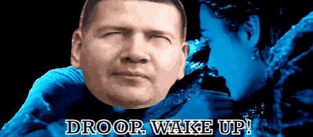 a man with his eyes closed is next to a woman with the words droop wake up below him