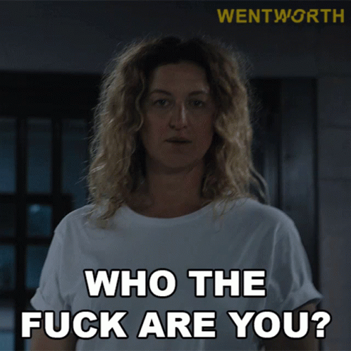 Who The Fuck Are You Louise Lou Kelly GIF - Who The Fuck Are You Louise Lou Kelly Wentworth GIFs