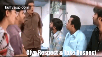 Give Respect & Take Respect.Gif GIF - Give Respect & Take Respect Respect Venky Movie GIFs