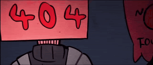 a cartoon drawing of a robot with the number 404 on his head