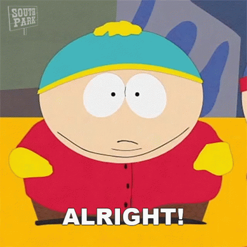 Alright Eric Cartman GIF - Alright Eric Cartman South Park GIFs