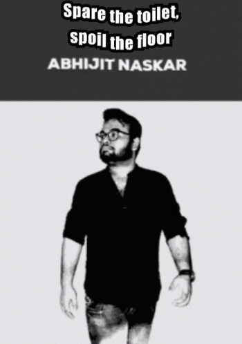 Abhijit Naskar Toilet GIF