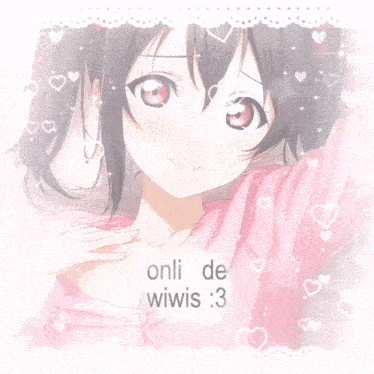 a picture of a girl surrounded by hearts and the words " onli de wiwis 3 "
