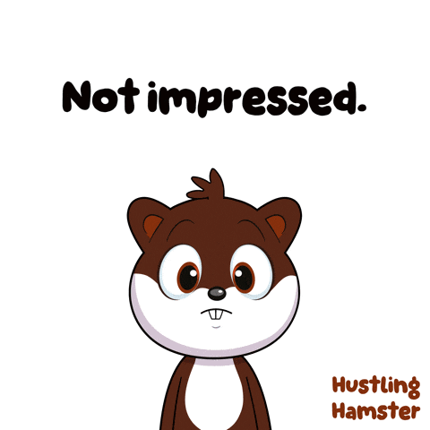a cartoon of a hamster with the words not impressed behind it