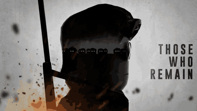 a silhouette of a man holding a gun with the words those who remain below him