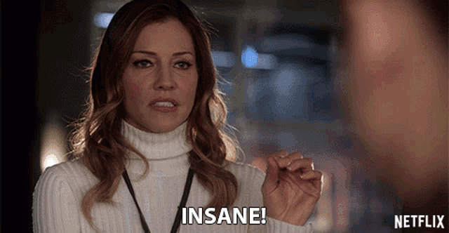 a woman in a white sweater says insane in a netflix advertisement