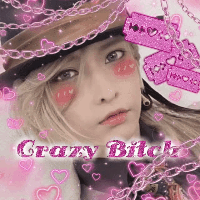 a picture of a girl with hearts around her and the words crazy bitch