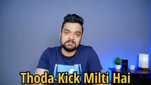Thoda Kick Milti Hai Stufflistings GIF - Thoda Kick Milti Hai Stufflistings Mukul Sharma GIFs