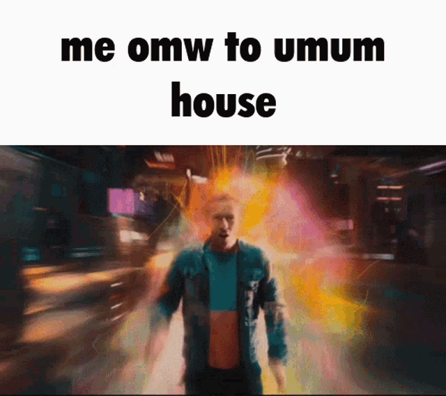 a blurry picture of a man with the words me omw to umum house on the bottom