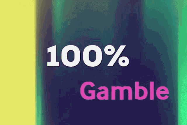 a sign that says 100 % gamble on a purple background