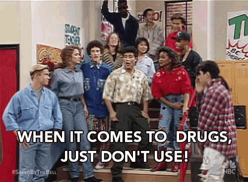 When It Comes To Drugs Just Dont Use GIF - When It Comes To Drugs Just Dont Use No To Drugs GIFs
