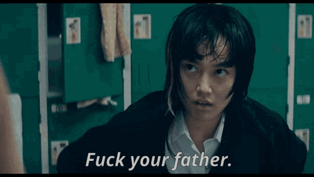 a girl says " fuck your father " in front of a green locker
