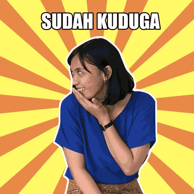 a woman in a blue shirt covering her mouth with her hand and the words sudah kuduga below her