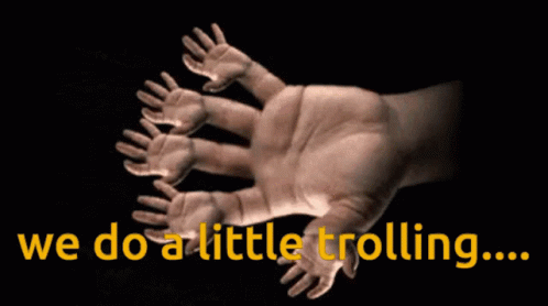 Troll Trolling GIF - Troll Trolling Hand GIFs