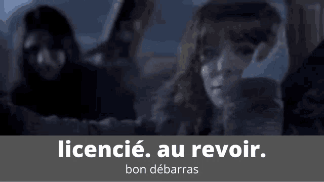 a black and white photo of a woman with the caption licence au revoir
