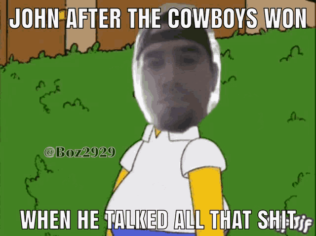 a cartoon of homer simpson with the caption john after the cowboys won