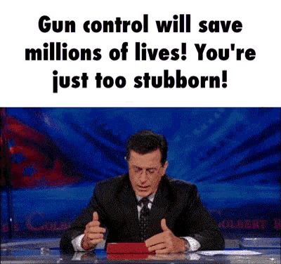 You'Re Too Stubborn GIF - Stephen Colbert Gun Control Stubborn GIFs