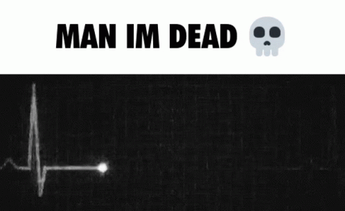 Man Im Dead GIF - Man Im Dead GIFs