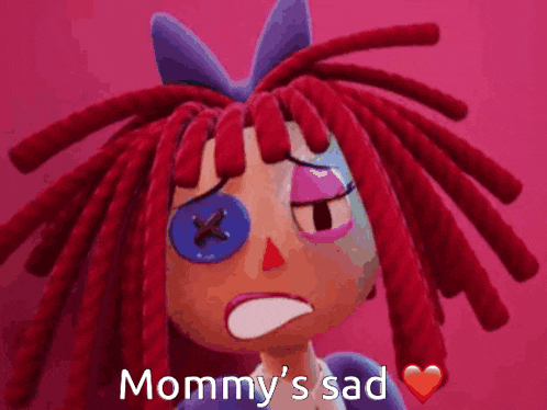 a cartoon doll with red dreadlocks and a blue button on her eye says " mommy 's sad "