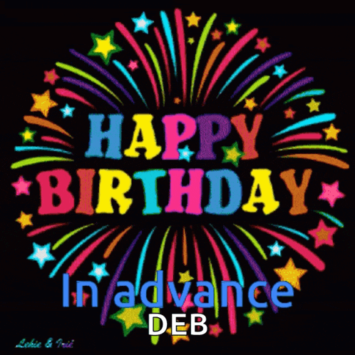 a colorful fireworks display says happy birthday in advance