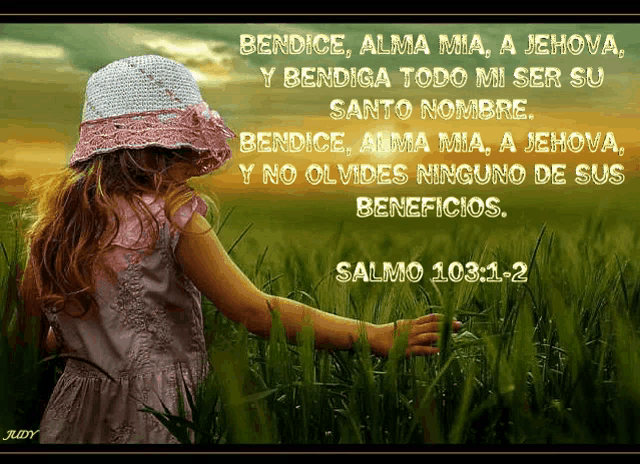 a picture of a little girl in a field with the words bendice alma mia a jehova and bendiga todo mi ser su santo nombre
