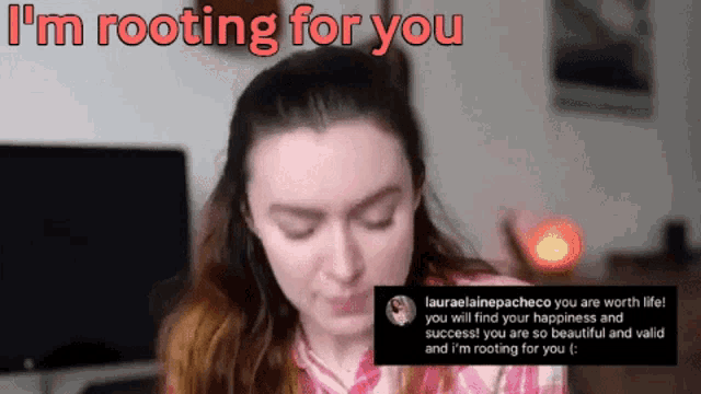 a woman says i 'm rooting for you