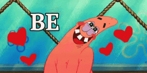 patrick star from spongebob squarepants is surrounded by hearts and the word be