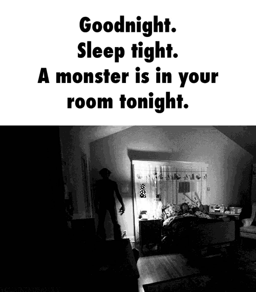a poster that says goodnight sleep tight and a monster is in your room