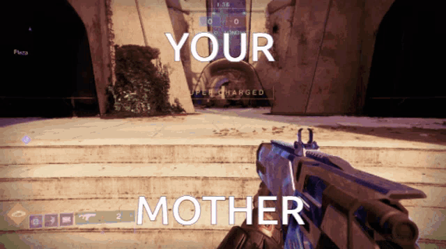 a person holding a gun in a video game with the words your mother written on the screen