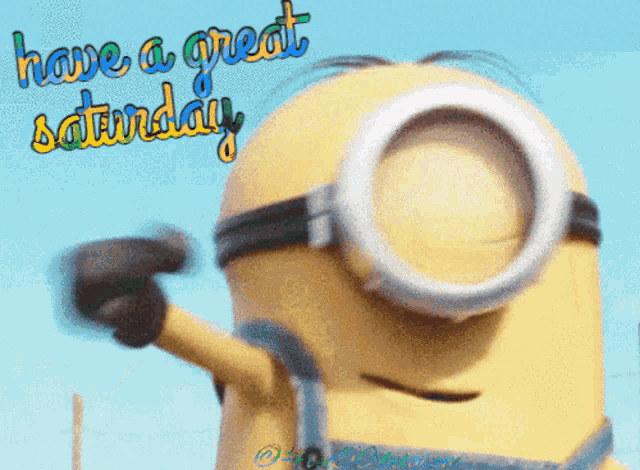 a picture of a minion with the words have a great saturday on it