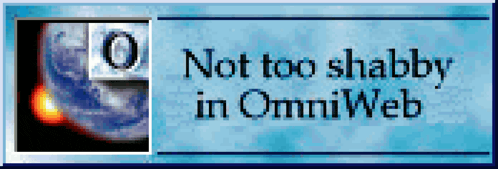 a sign that says " not too shabby in omniweb "