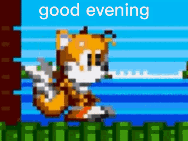 tails from sonic the hedgehog says good evening in a pixel art