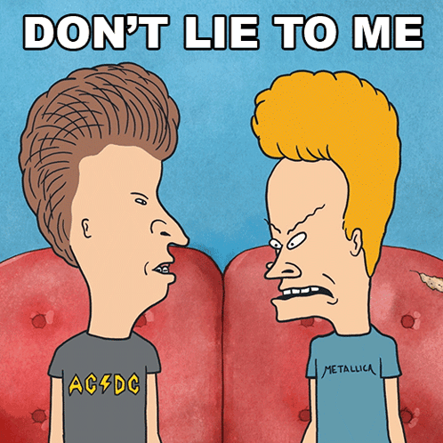 Don'T Lie To Me Beavis And Butt-head GIF - Don'T Lie To Me Beavis And Butt-head S1e2 GIFs