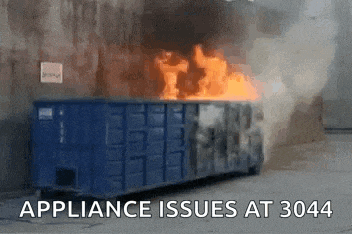 a blue dumpster is on fire with the words appliance issues at 3044 below it
