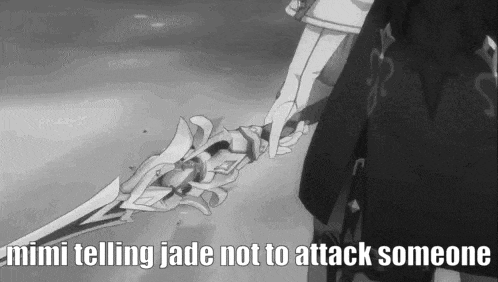 a black and white image of a person holding a sword with the caption `` mimi telling jade not to attack someone '' .