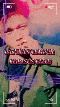 a video of a young man with the words pasukan tempur kopasus elite
