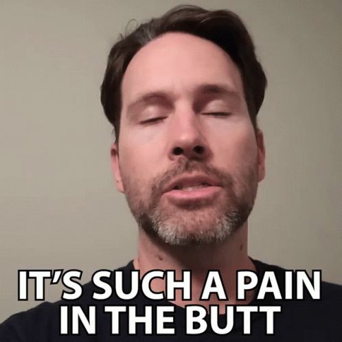 Its Such A Pain In The Butt Clintus Mcgintus GIF - Its Such A Pain In The Butt Clintus Mcgintus Clintus Tv GIFs