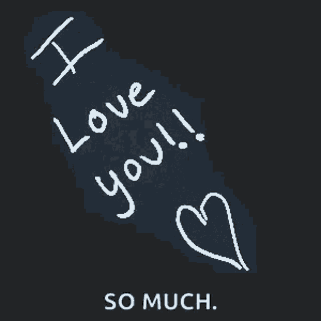 a black background with the words i love you and a heart drawn on it
