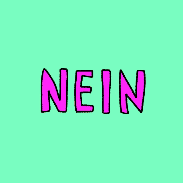a green background with pink letters that say nein