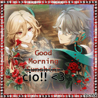 a picture of two anime characters with the words good morning sunshine cio < 3