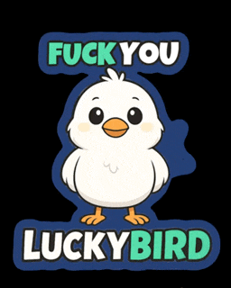 a sticker that says fuck you luckybird on it