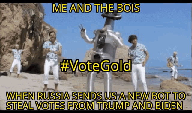 a meme that says me and the bois #votegold on it