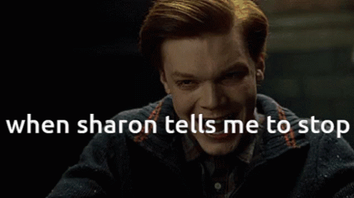 When Sharon Tells Me To Stop GIF - When Sharon Tells Me To Stop GIFs