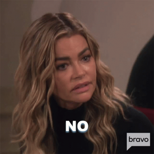 No Denise Richards GIF - No Denise Richards The Real Housewives Of Beverly Hills GIFs