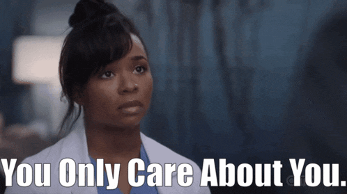 a woman in a lab coat with the words you only care about you