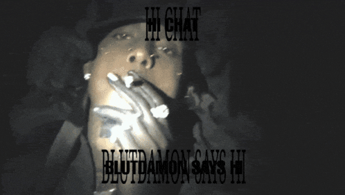 a poster that says hi chat blutdamon says hi on it