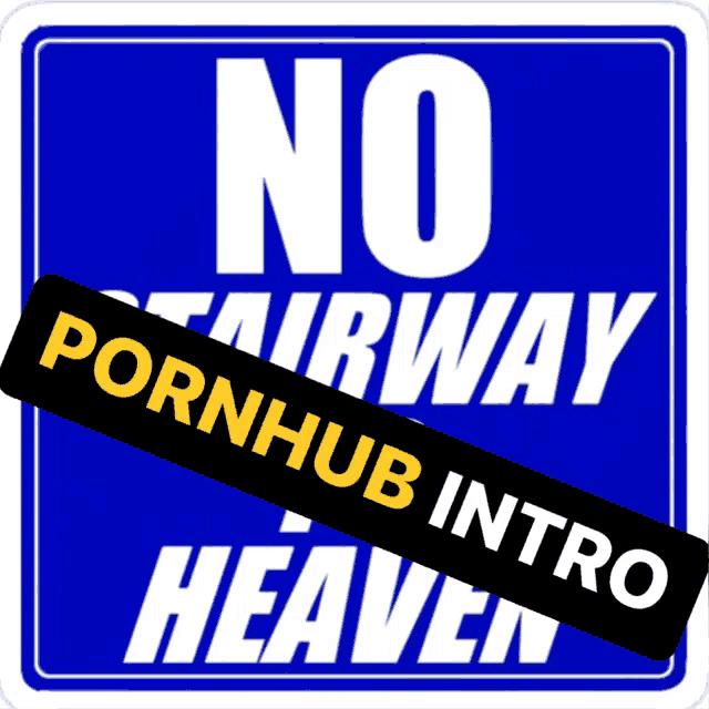 a blue sign that says no stairway to heaven on it