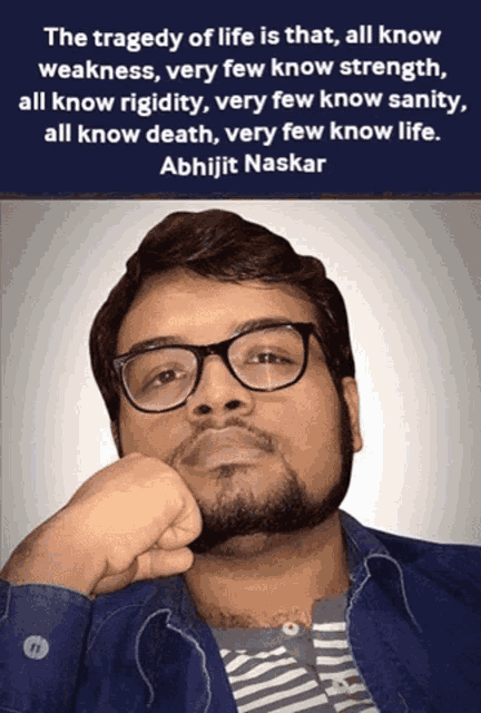 a man wearing glasses and a quote by abhijit naskar