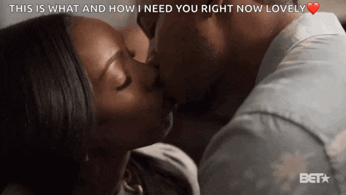 a man and a woman are kissing with the words " this is what and how i need you right now lovely " above them